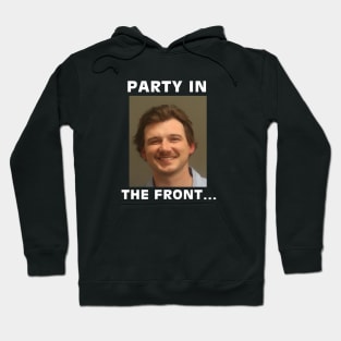 Party In The Front Morgan Wallen Mugshot Nashville Hoodie